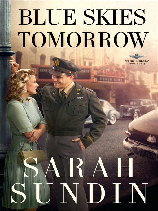 Title details for Blue Skies Tomorrow by Sarah Sundin - Wait list